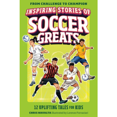 Not Stated Inspiring Stories of Soccer Greats (häftad, eng)