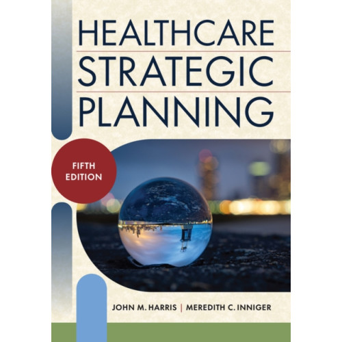 Health Administration Press Healthcare Strategic Planning (häftad, eng)