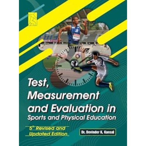 Test, Measurement and Evaluation in Sports and Physical Education (5th New and Revised Edition) (häftad, eng)