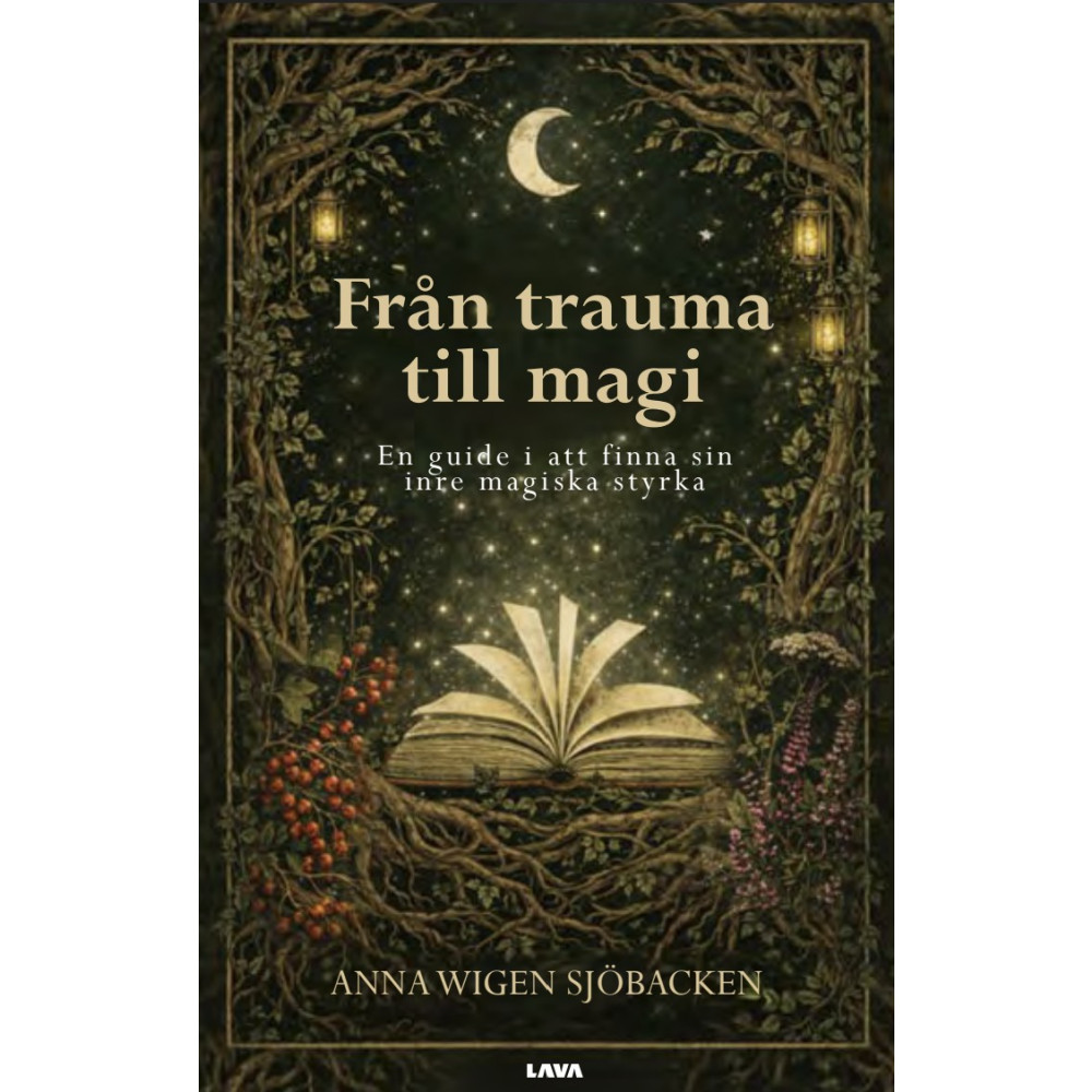 Produktbild för Från trauma till magi : en guide i att finna sin inre magiska styrka (bok, danskt band)