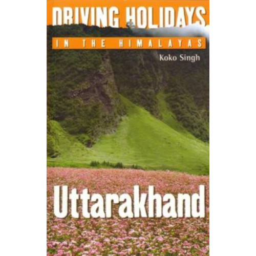 Rupa Publications India Pvt. Ltd Driving Holidays in the Himalayas Uttarakhand (häftad, eng)