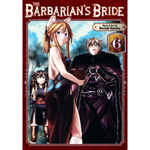 Seven Seas Entertainment, LLC The Barbarian's Bride Vol. 6 (häftad, eng)