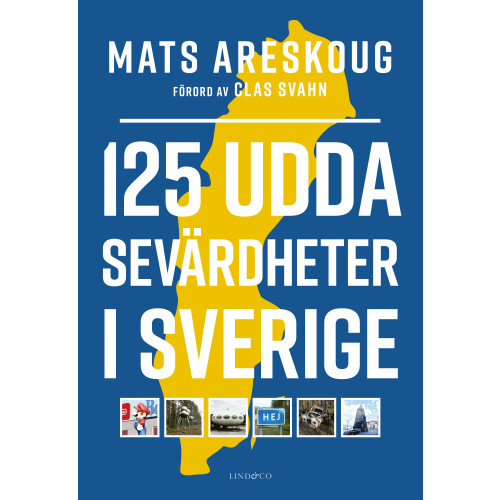 Mats Areskoug 125 udda sevärdheter i Sverige (inbunden)