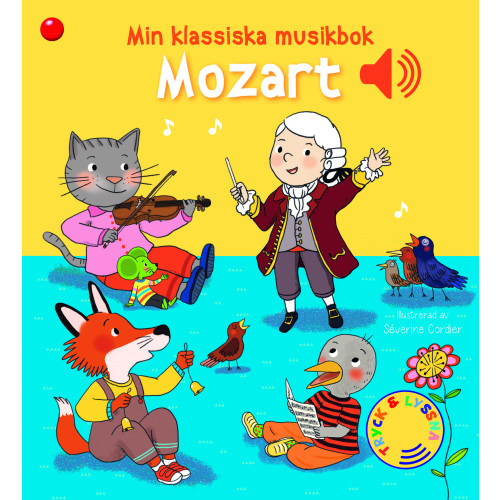 Förlaget Bolden Min klassiska musikbok Mozart : en bok med ljud! (bok, board book)