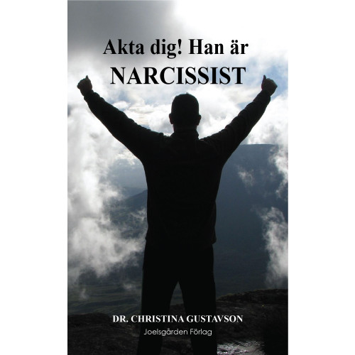 Christina Gustavson Akta dig! Han är narcissist (häftad)