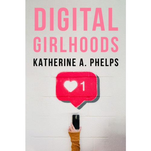 Temple University Press,U.S. Digital Girlhoods (häftad, eng)