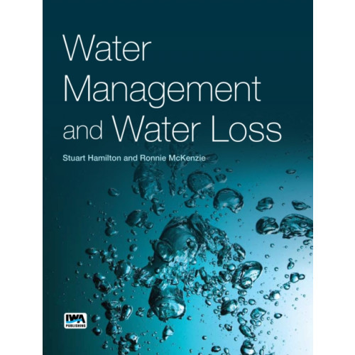 IWA Publishing Water Management and Water Loss (häftad, eng)