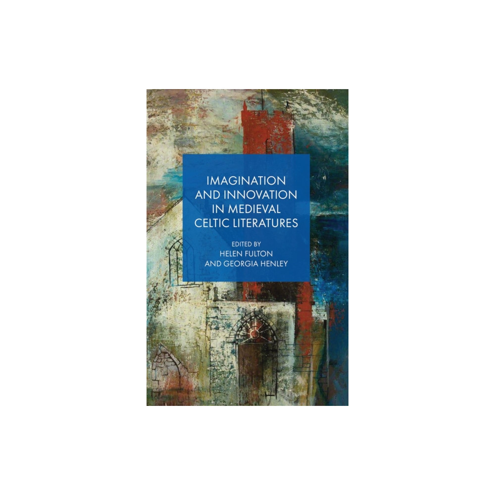 Produktbild för Imagination and Innovation in Medieval Celtic Literatures (inbunden, eng)