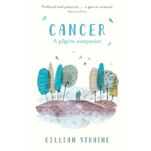 Spck publishing Cancer: A Pilgrim Companion (häftad, eng)