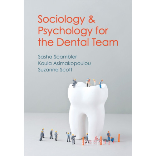 John Wiley And Sons Ltd Sociology and Psychology for the Dental Team (häftad, eng)