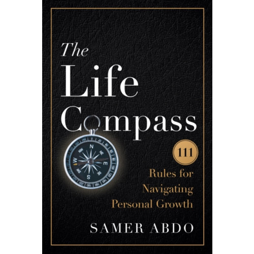 Greenleaf Book Group LLC The Life Compass (inbunden, eng)