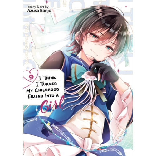 Seven Seas Entertainment, LLC I Think I Turned My Childhood Friend Into a Girl Vol. 9 (häftad, eng)