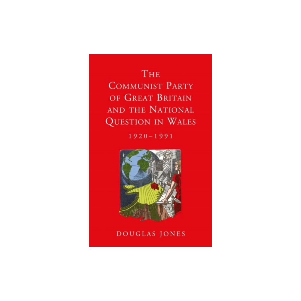 Produktbild för The Communist Party of Great Britain and the National Question in Wales, 1920-1991 (häftad, eng)