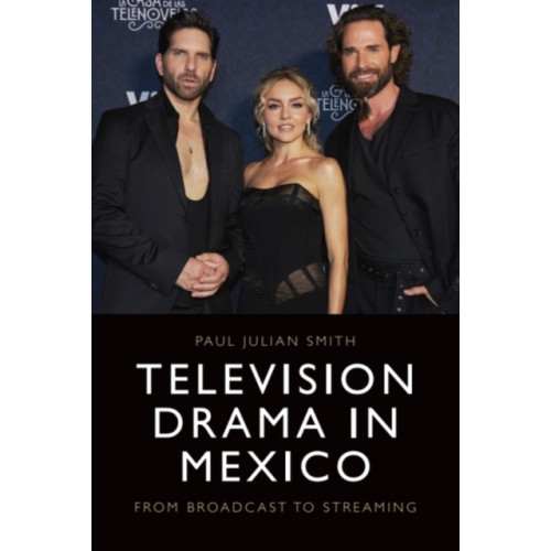 Edinburgh university press Television Drama in Mexico (inbunden, eng)