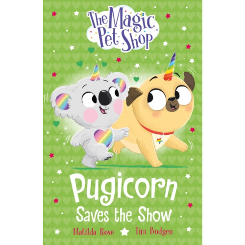 Hachette Children's Group The Magic Pet Shop Stories: Pugicorn Saves the Show (häftad, eng)
