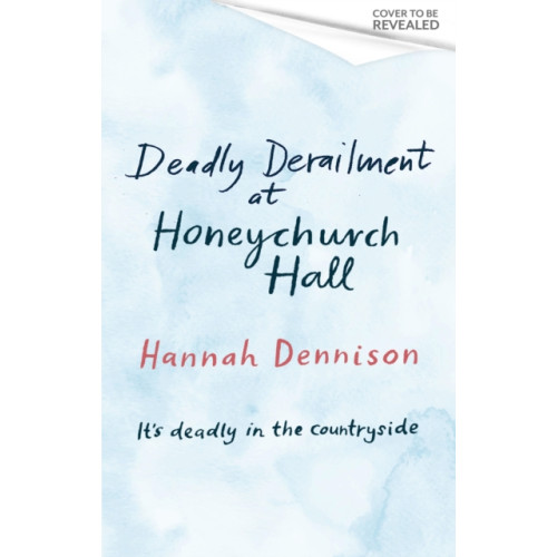 Little, Brown Book Group Deadly Derailment at Honeychurch Hall (häftad, eng)
