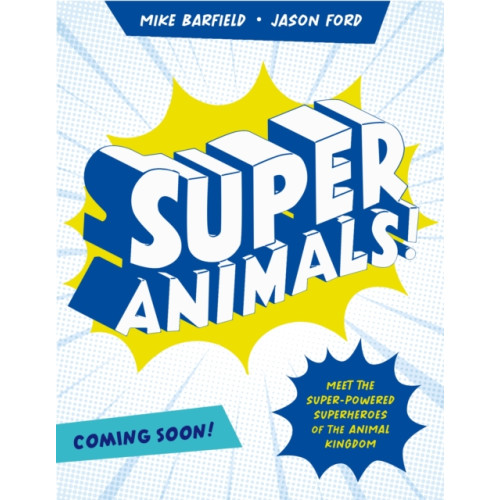 Hachette Children's Group Super Animals! (inbunden, eng)