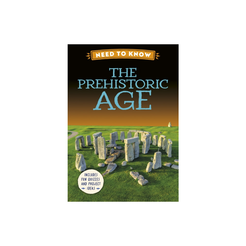 Produktbild för Need to Know: The Prehistoric Age (inbunden, eng)