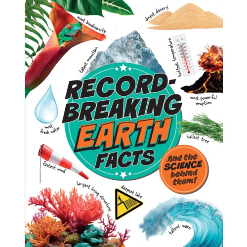 Hachette Children's Group Record-Breaking: Earth Facts (inbunden, eng)