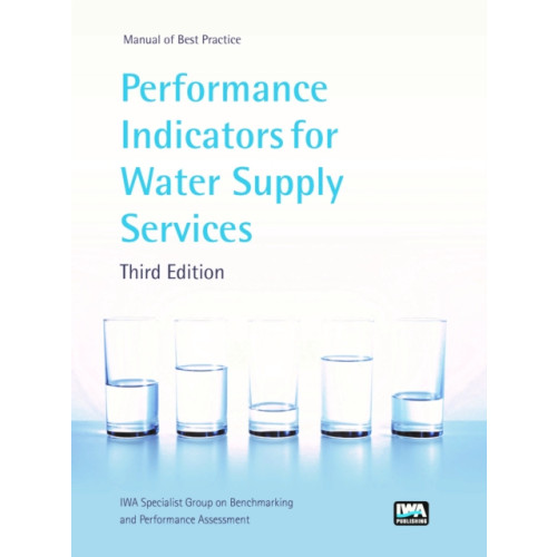 IWA Publishing Performance Indicators for Water Supply Services (häftad, eng)