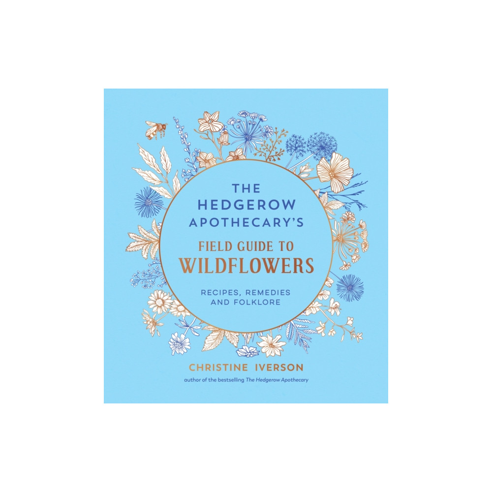 Produktbild för The Hedgerow Apothecary's Field Guide to Wildflowers (inbunden, eng)