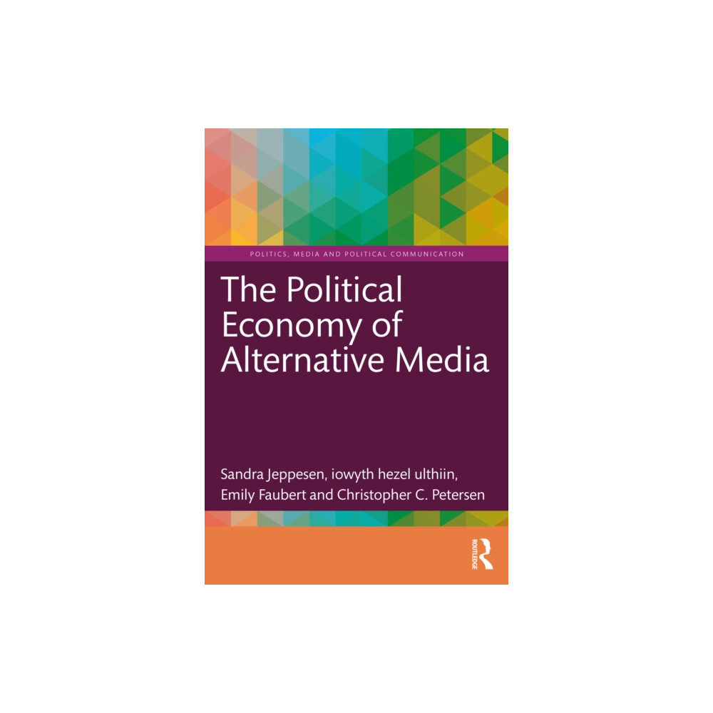 Produktbild för The Political Economy of Alternative Media (häftad, eng)