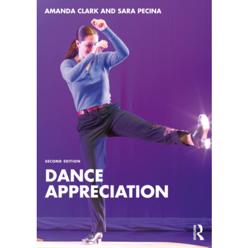 Taylor & francis ltd Dance Appreciation (häftad, eng)