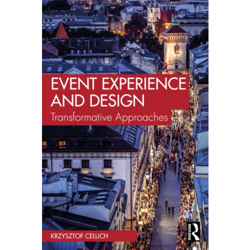 Taylor & francis ltd Event Experience and Design (häftad, eng)