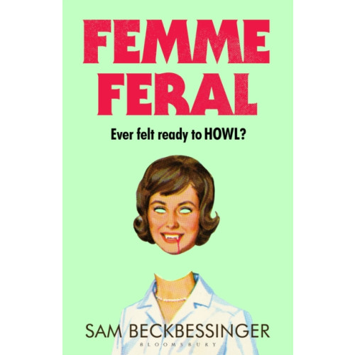 Bloomsbury Publishing PLC Femme Feral (inbunden, eng)