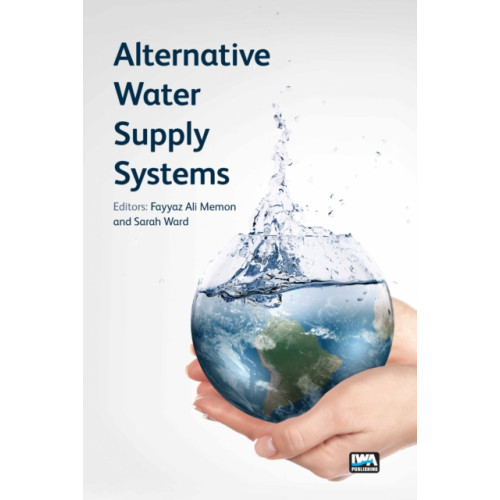 IWA Publishing Alternative Water Supply Systems (häftad, eng)