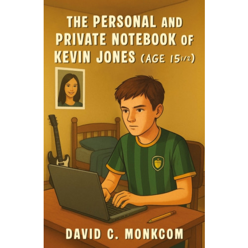 Troubador Publishing The Personal and Private Notebook of Kevin Jones (Age 15 ½) (häftad, eng)