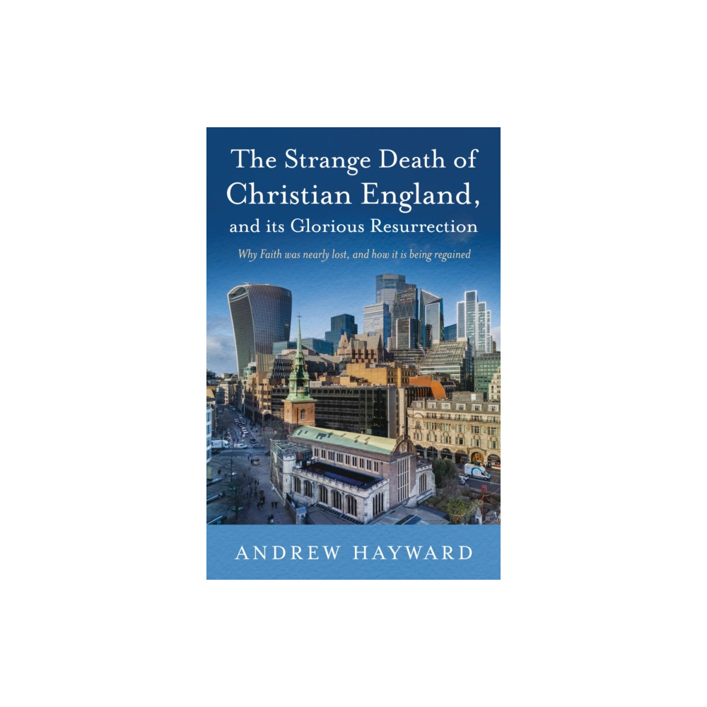 Produktbild för The Strange Death of Christian England, and Its Glorious Resurrection (häftad, eng)