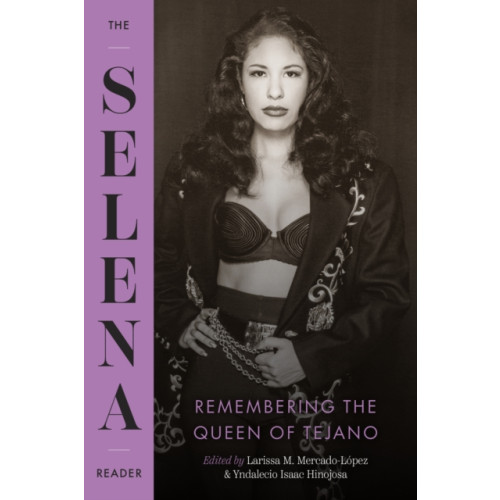 University of Texas Press The Selena Reader (häftad, eng)
