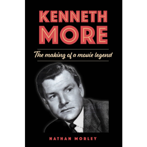 Quiller Publishing Ltd Kenneth More (inbunden, eng)