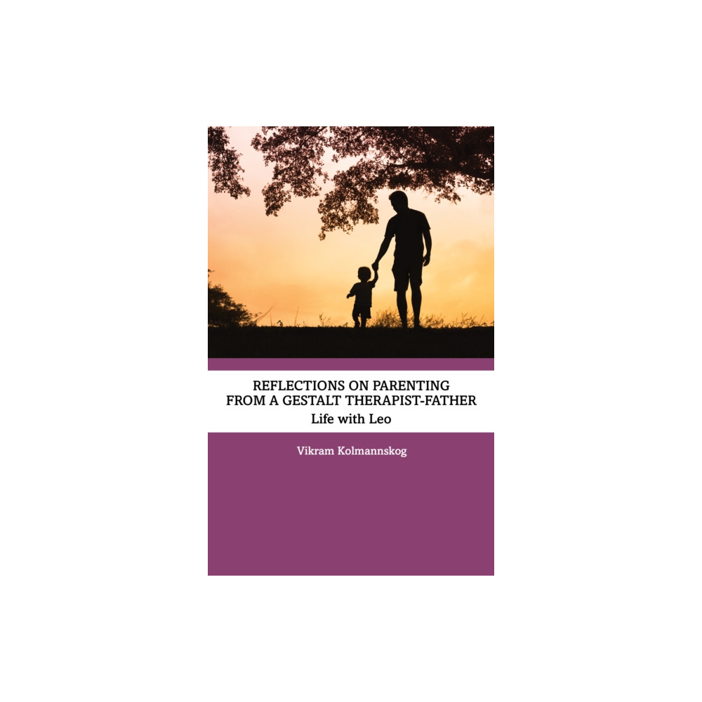 Produktbild för Reflections on Parenting from a Gestalt Therapist-Father (häftad, eng)