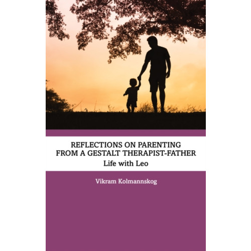 Taylor & francis ltd Reflections on Parenting from a Gestalt Therapist-Father (häftad, eng)