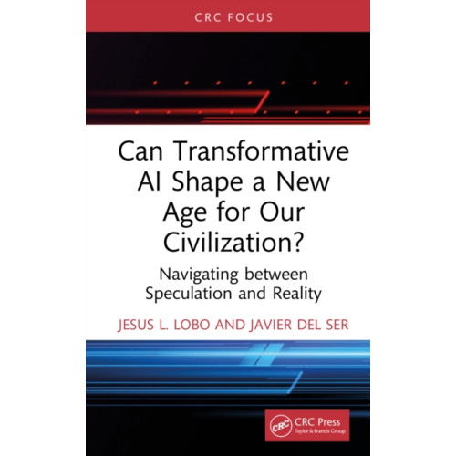 Taylor & francis ltd Can Transformative AI Shape a New Age for Our Civilization? (inbunden, eng)