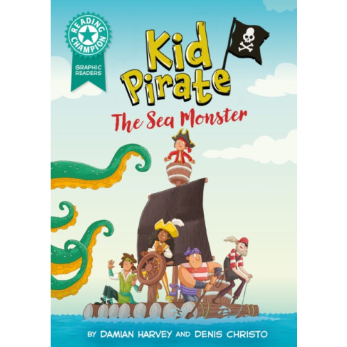 Hachette Children's Group Reading Champion: Graphics: Kid Pirate: The Sea Monster (inbunden, eng)