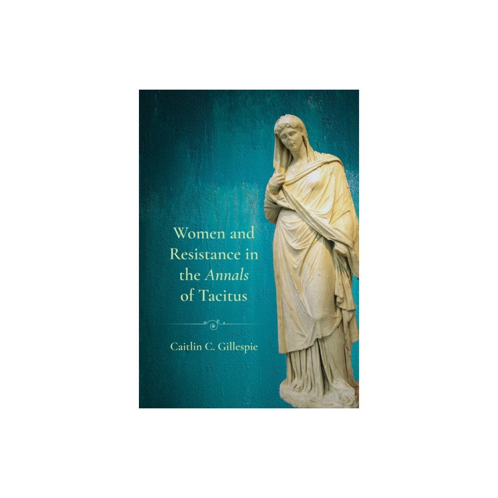 Produktbild för Women and Resistance in the "Annals" of Tacitus (inbunden, eng)