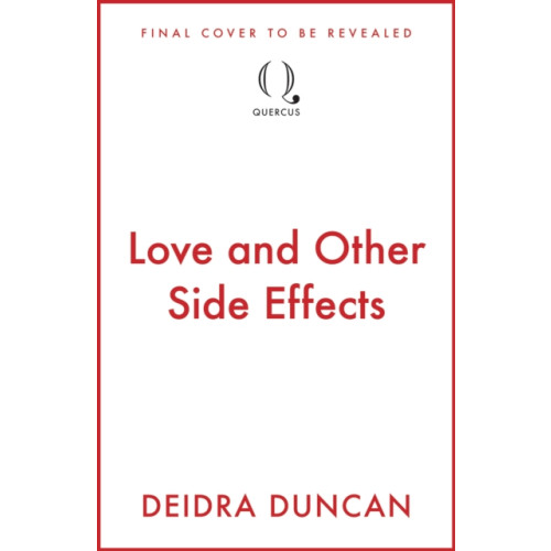 Quercus Publishing Love and Other Side Effects (häftad, eng)