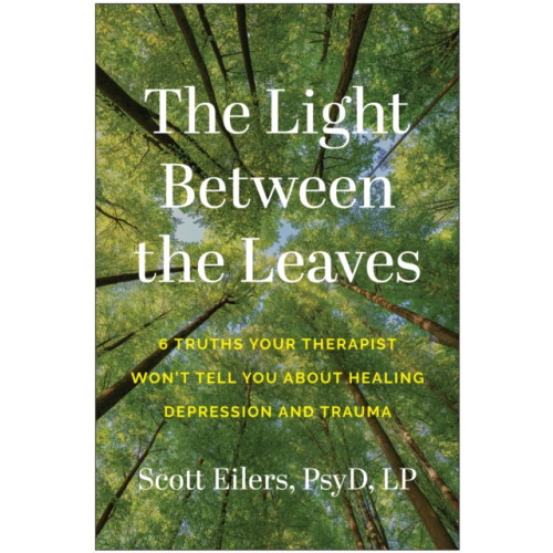 BenBella Books The Light Between the Leaves (häftad, eng)