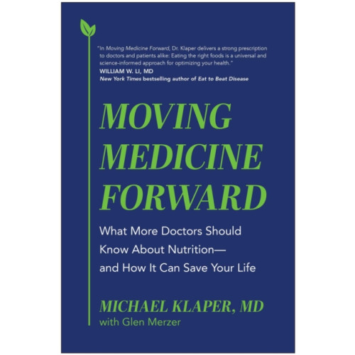 BenBella Books Moving Medicine Forward (inbunden, eng)