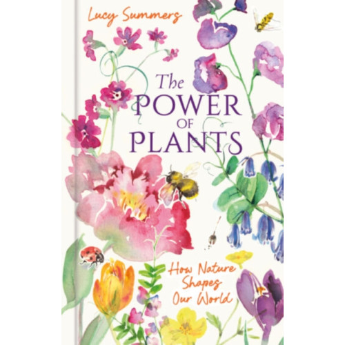 The History Press Ltd The Power of Plants (inbunden, eng)