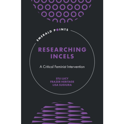 Emerald Publishing Limited Researching Incels (inbunden, eng)