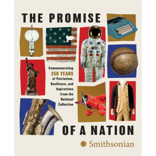 Smithsonian Books The Promise of a Nation (inbunden, eng)