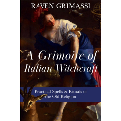 Red Wheel/Weiser A Grimoire of Italian Witchcraft (häftad, eng)