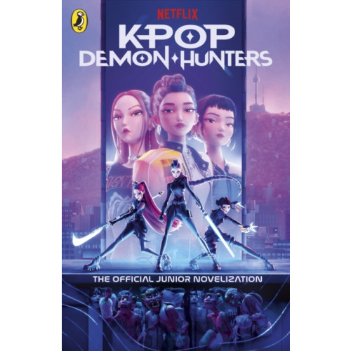 Penguin Random House Children's UK KPop Demon Hunters: The Official Junior Novelization (häftad, eng)