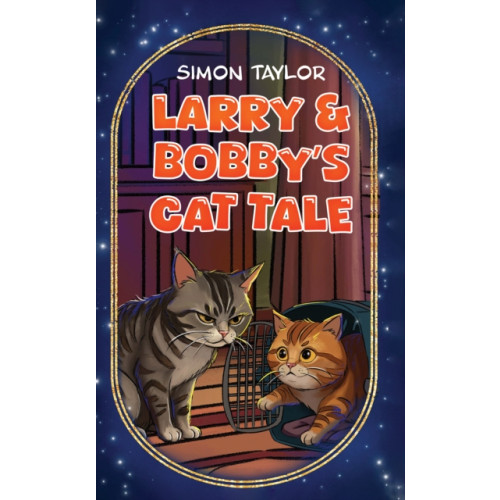 Austin Macauley Publishers Larry & Bobby’s Cat Tale (häftad, eng)