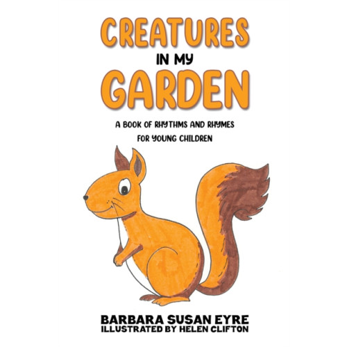 Austin Macauley Publishers Creatures In My Garden (häftad, eng)