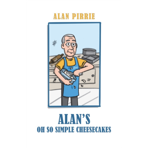 Austin Macauley Publishers Alan's Oh So Simple Cheesecakes (häftad, eng)